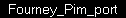 Fourney_Pim_port